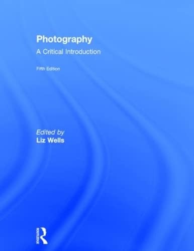 PHOTOGRAPHY A CRITICAL INTRO 5 Media & Communication