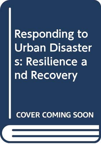 Responding to Urban Disasters: Resilience and Recovery Mathematics