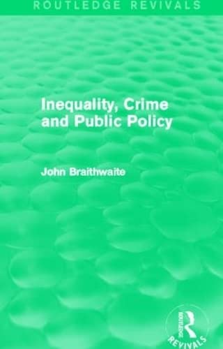 Inequality, Crime and Public Policy (Routledge Revivals) Law