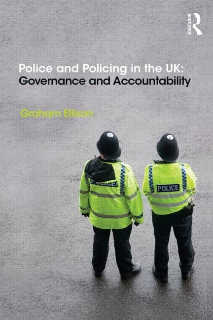 Police and Policing in the Uk: Governance and Accountability Law