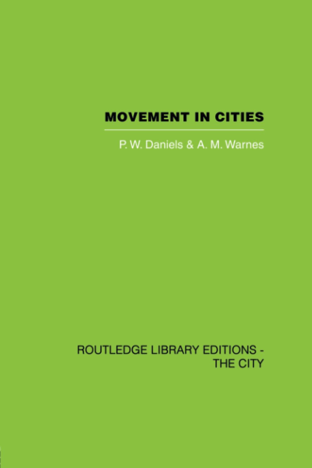 Movement in Cities: Spatial Perspectives on Urban Transport and Travel Social Sciences