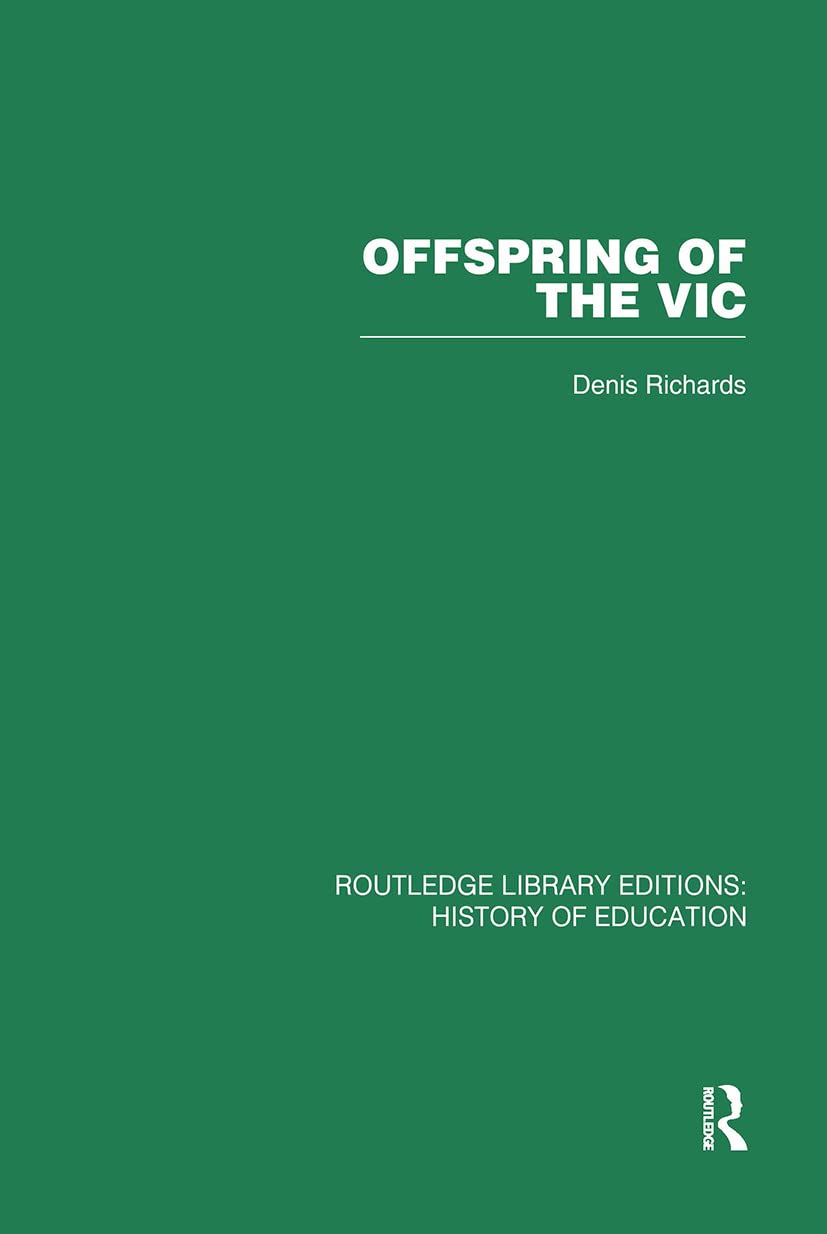 Offspring of the Vic: A History of Morley College Education & Training