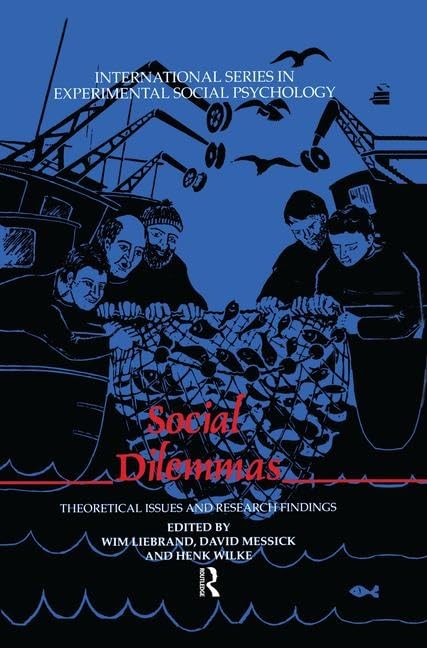 Social Dilemmas: Theoretical Issues and Research Findings (International Series in Experimental Social Psychology) Social Sciences