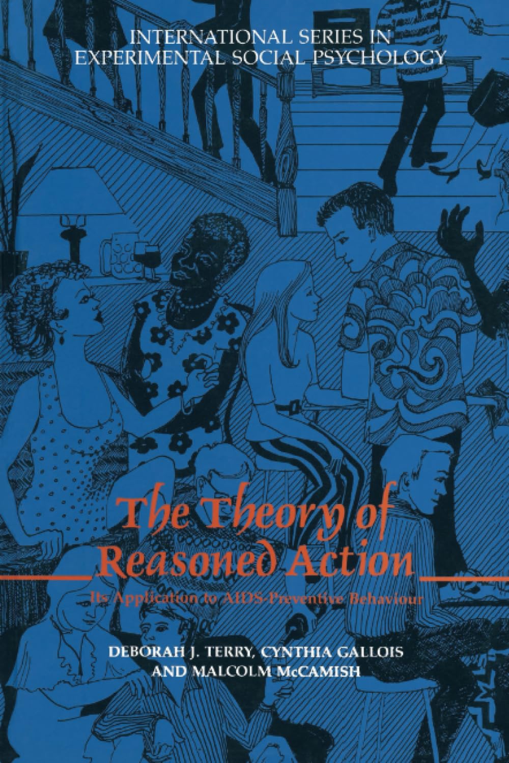 The Theory of Reasoned Action: Its Application to Aids-Preventive Behaviour (International Series in Social Psychology) Medicine