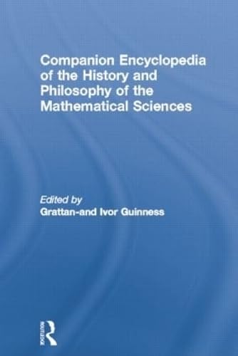 Companion Encyclopedia of the History and Philosophy of the Mathematical Sciences (Routledge Companion Encyclopedias) Philosophy