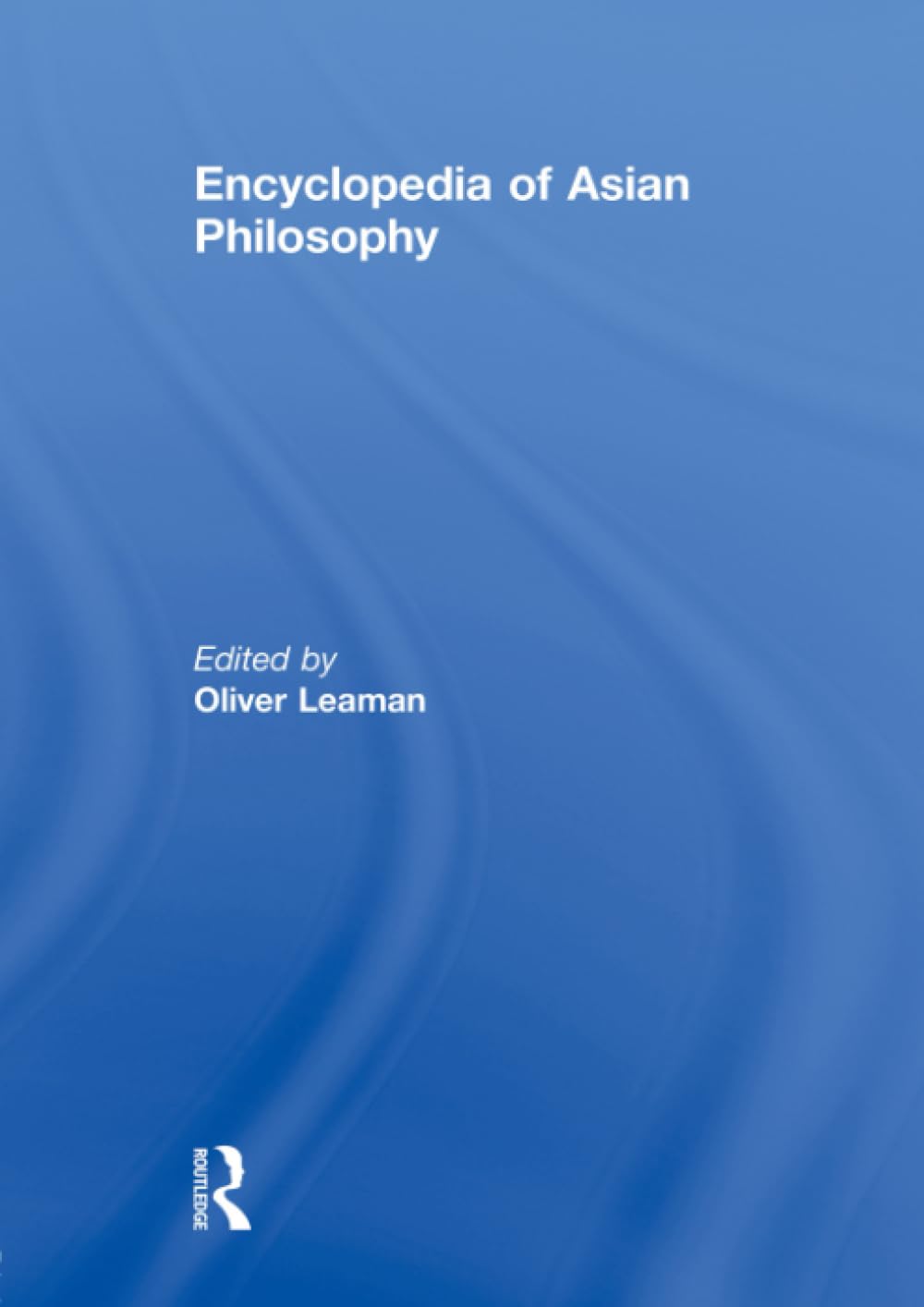 Encyclopedia of Asian Philosophy Philosophy