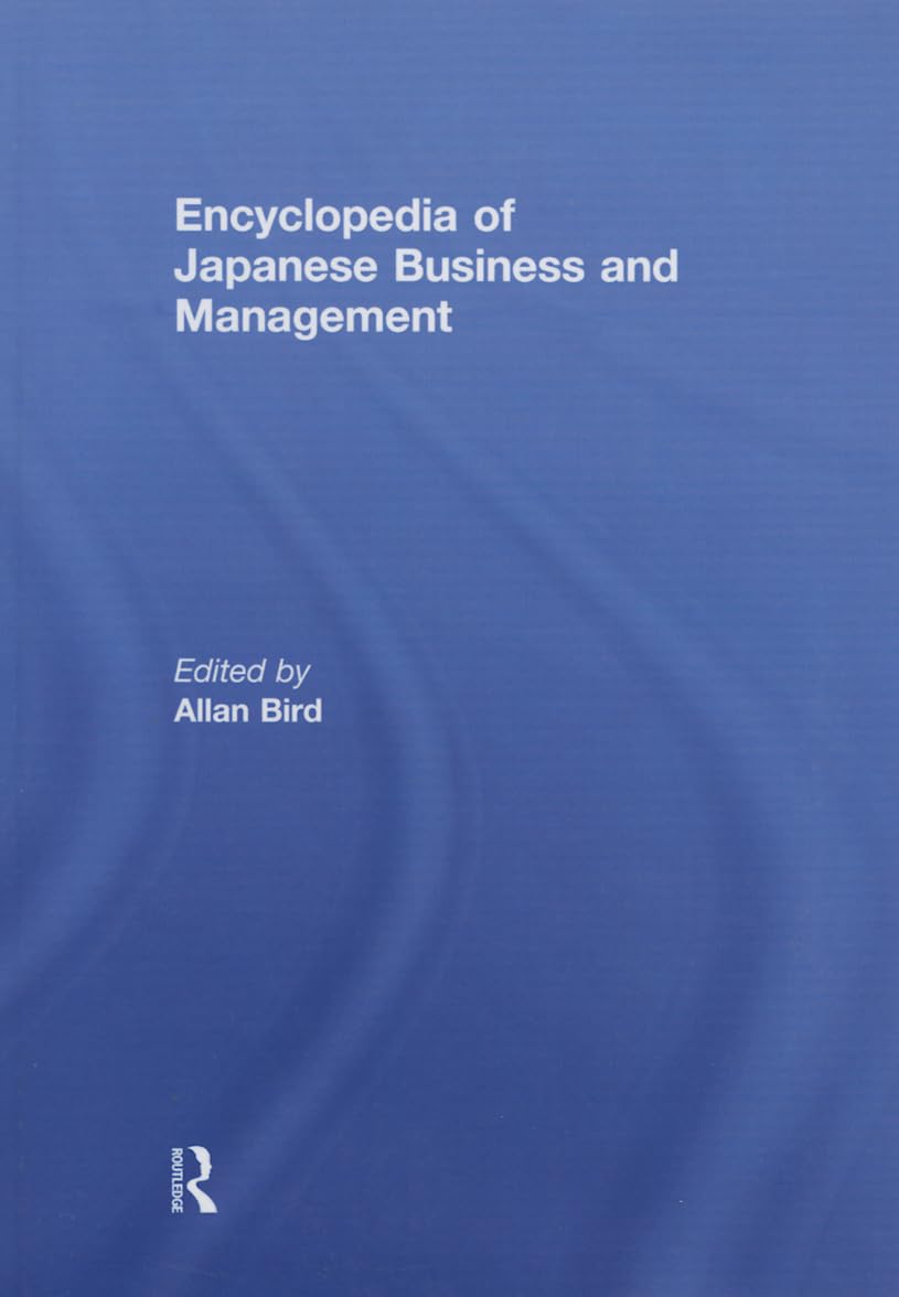 Encyclopedia of Japanese Business and Management Business, Finance & Career