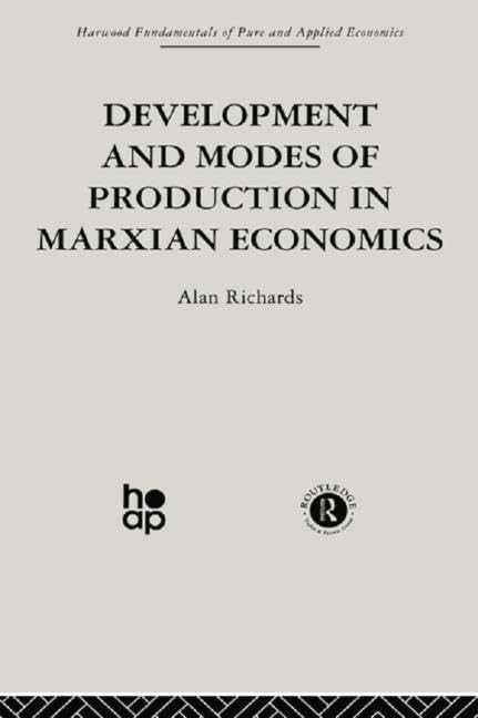 Development and Modes of Production in Marxian Economics: A Critical Evaluation (Fundamentals of Pure and Applied Economics, 2, Band 2) Business, Finance & Career