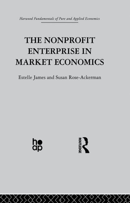 The Non-profit Enterprise in Market Economics (Fundamentals of Pure and Applied Economics: Economic Systems & Comparative Economics, 1, Band 1) Business, Finance & Career
