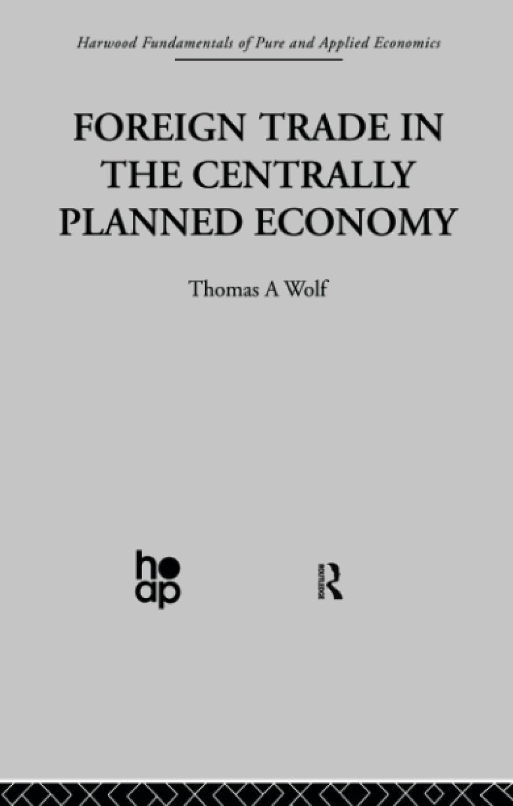 Foreign Trade in the Centrally Planned Economy Business, Finance & Career