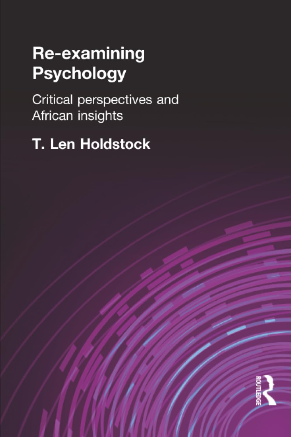 Re-examining Psychology: Critical Perspectives and African Insights Books