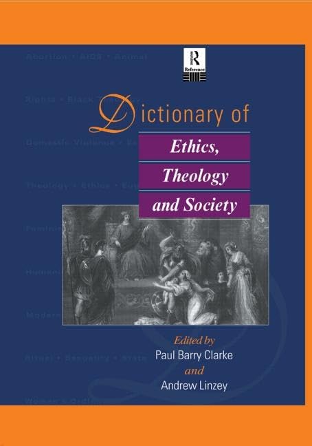 Dictionary of Ethics, Theology and Society Philosophy