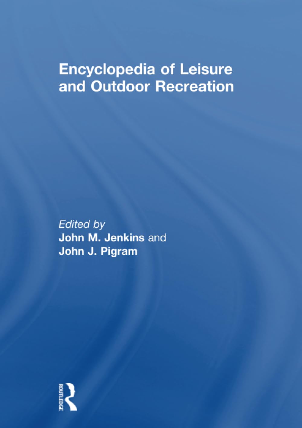 Encyclopedia of Leisure and Outdoor Recreation Books