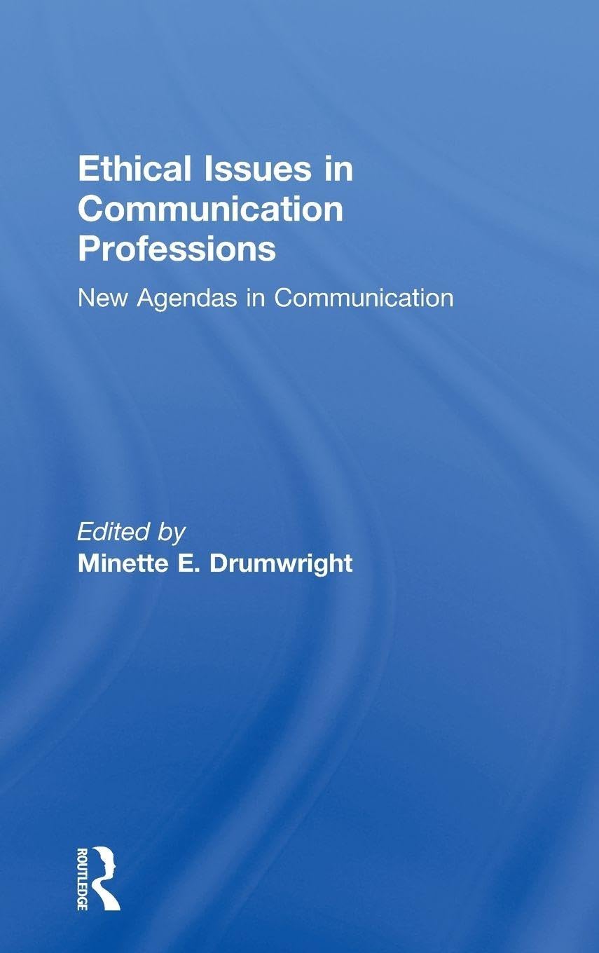 Ethical Issues in Communication Professions Media & Communication