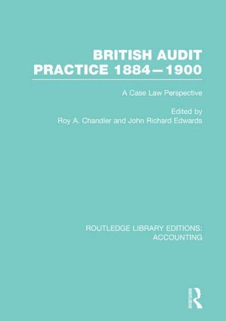 British Audit Practice 1884-1900: A Case Law Perspective (Routledge Library Editions: Accounting, 20, Band 20) Law