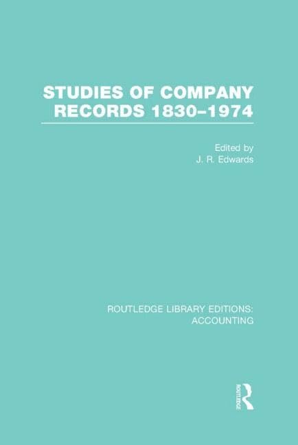 Studies of Company Records: 1830-1974 (Routledge Library Editions: Accounting) Business, Finance & Career