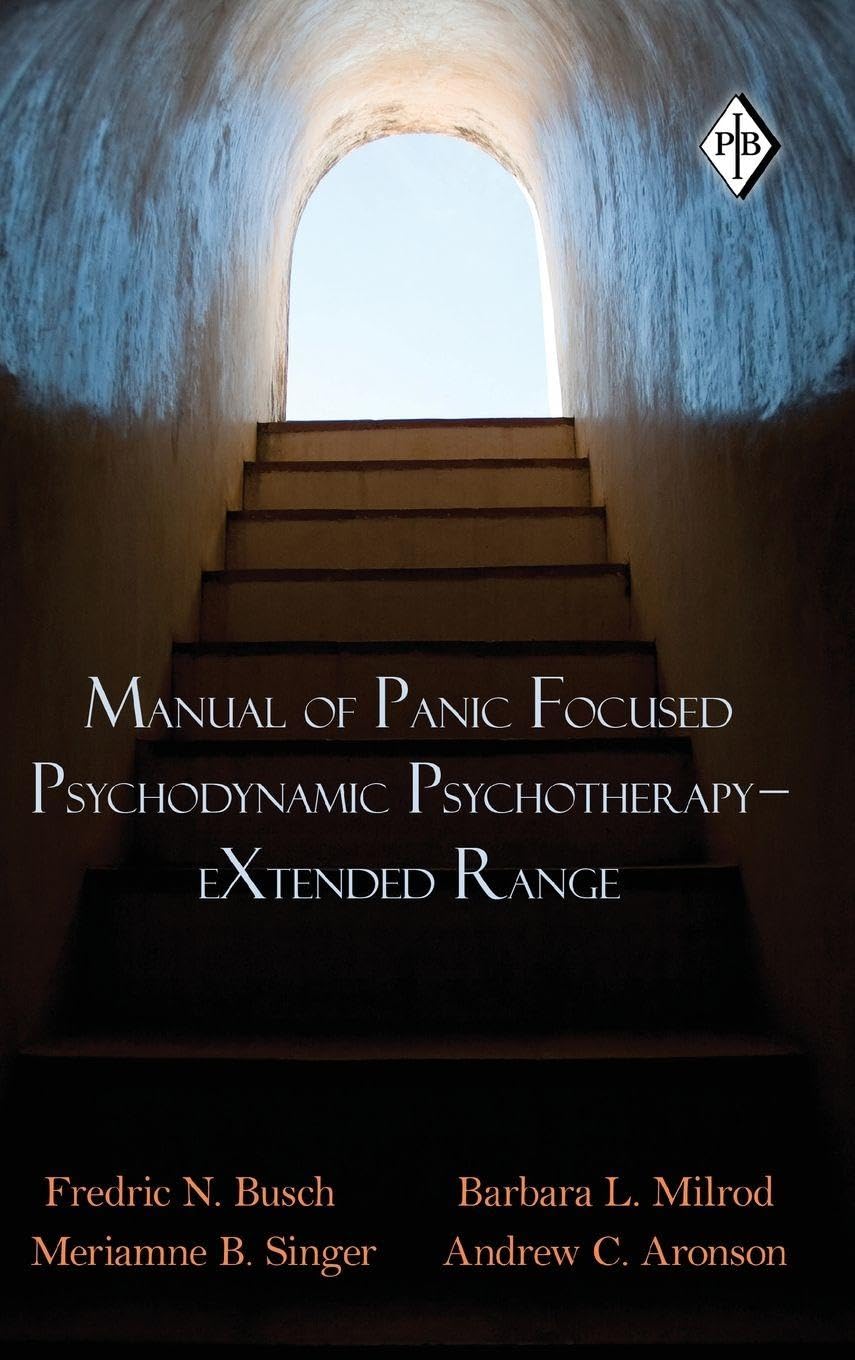 Manual of Panic Focused Psychodynamic Psychotherapy - eXtended Range Medicine