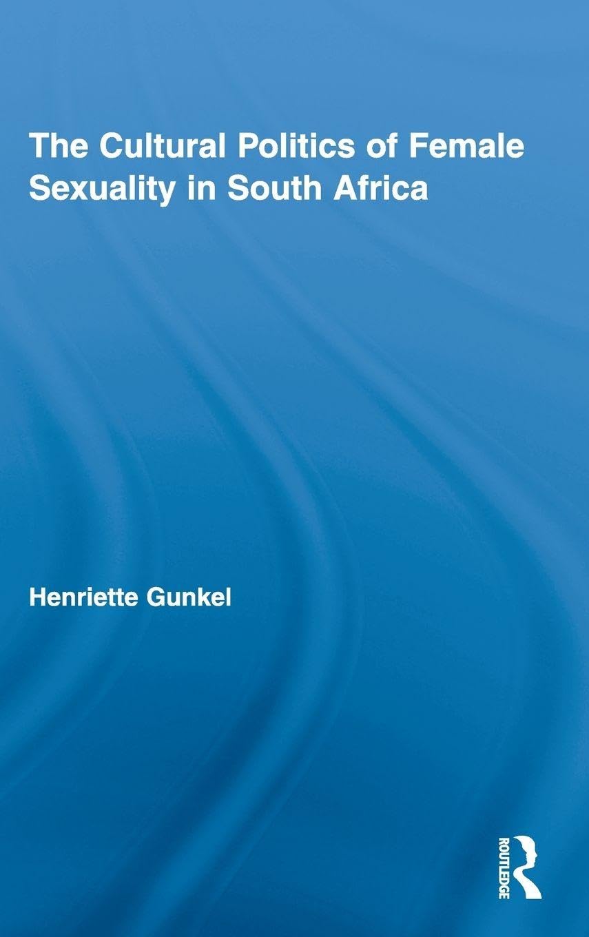 The Cultural Politics of Female Sexuality in South Africa Books