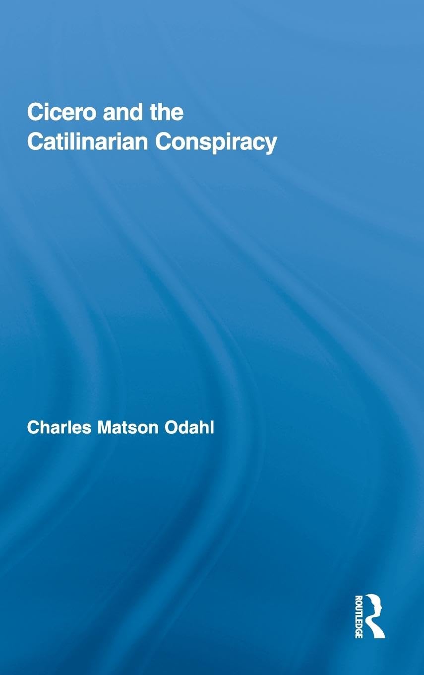Cicero and the Catilinarian Conspiracy Reference Books