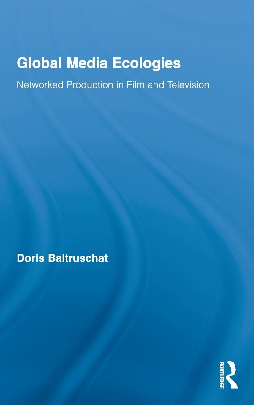 Global Media Ecologies Media & Communication