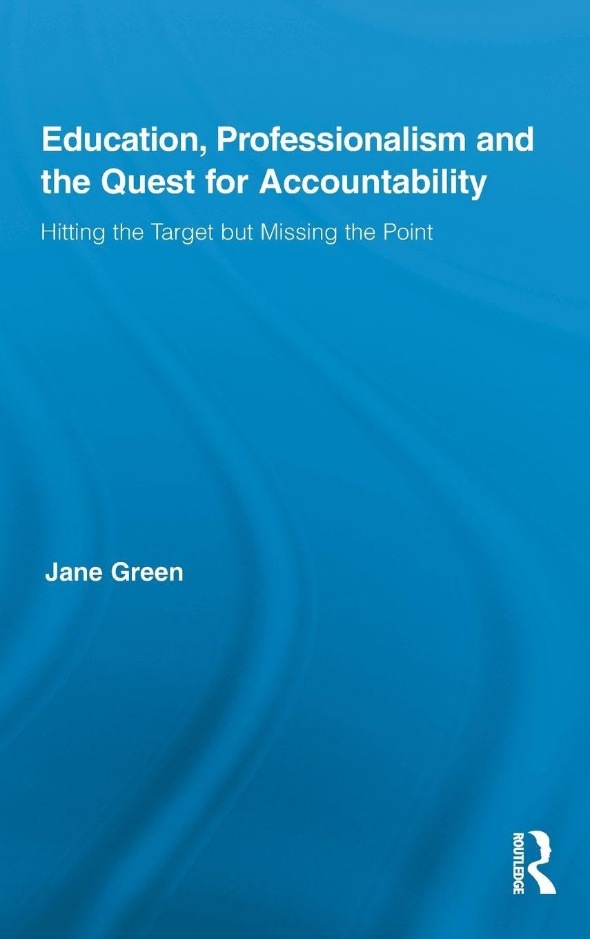 Education, Professionalism, and the Quest for Accountability Business, Finance & Career