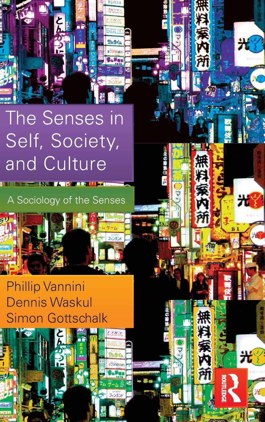 The Senses in Self, Society, and Culture Social Sciences