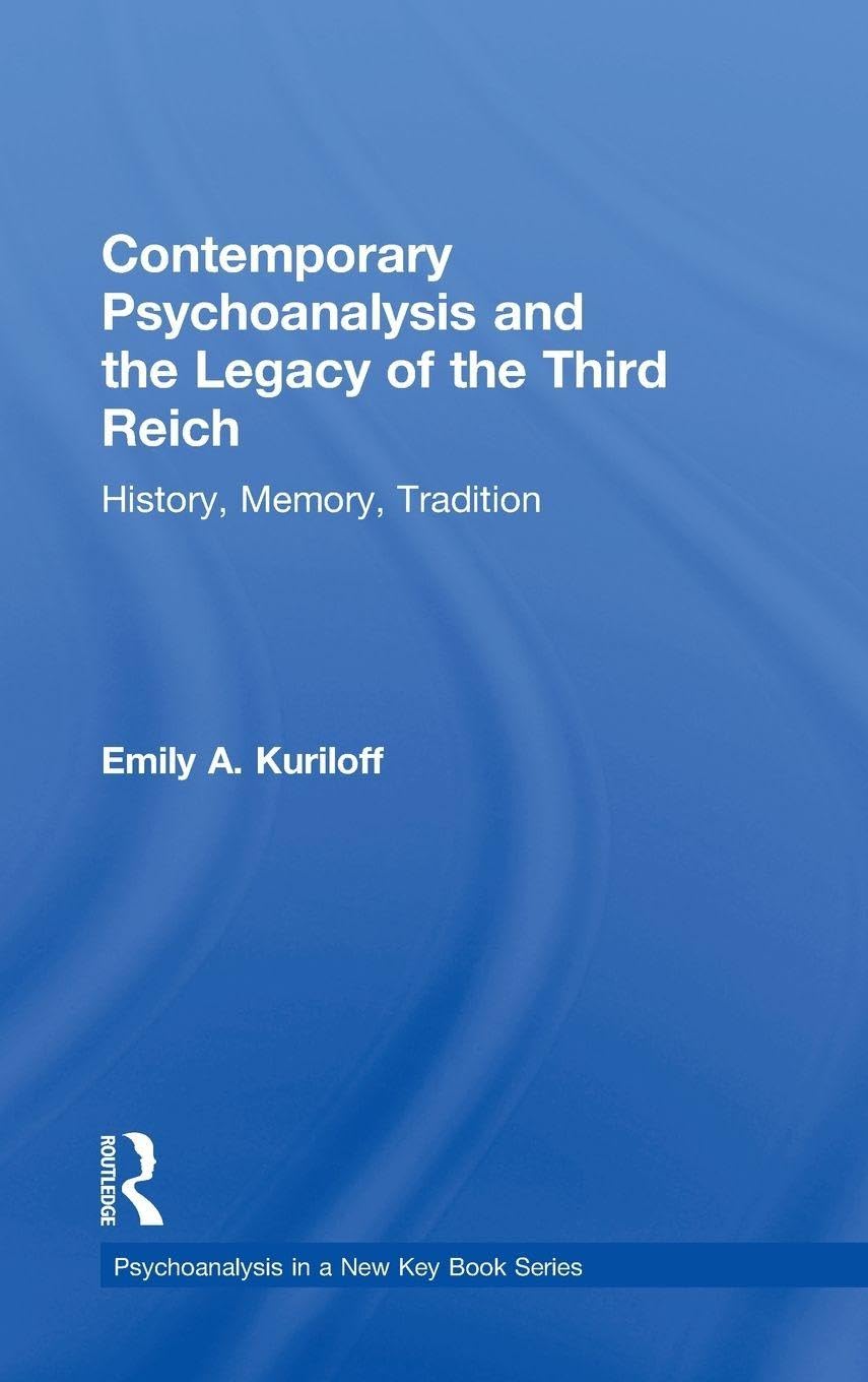 Contemporary Psychoanalysis and the Legacy of the Third Reich Business, Finance & Career