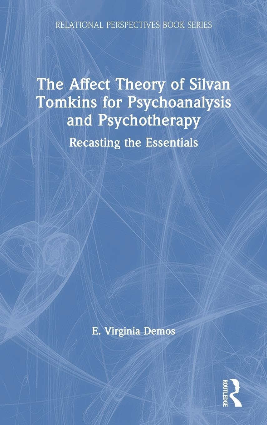 The Affect Theory of Silvan Tomkins for Psychoanalysis and Psychotherapy Medicine