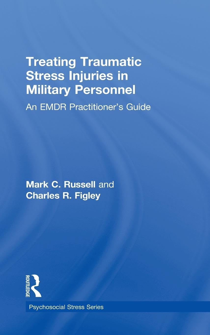 Treating Traumatic Stress Injuries in Military Personnel Medicine