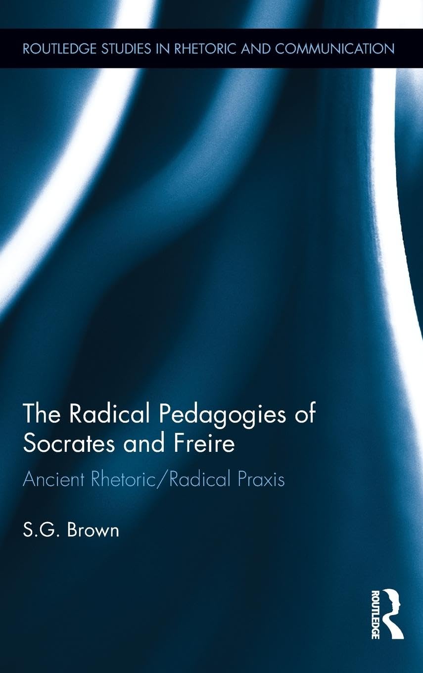 The Radical Pedagogies of Socrates and Freire Social Sciences