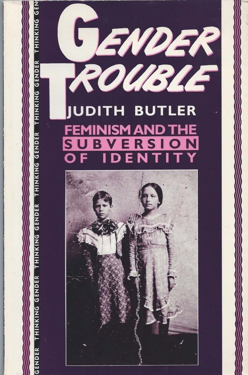 Gender Trouble: Feminism and the Subversion of Identity (Thinking Gender Series) Philosophy