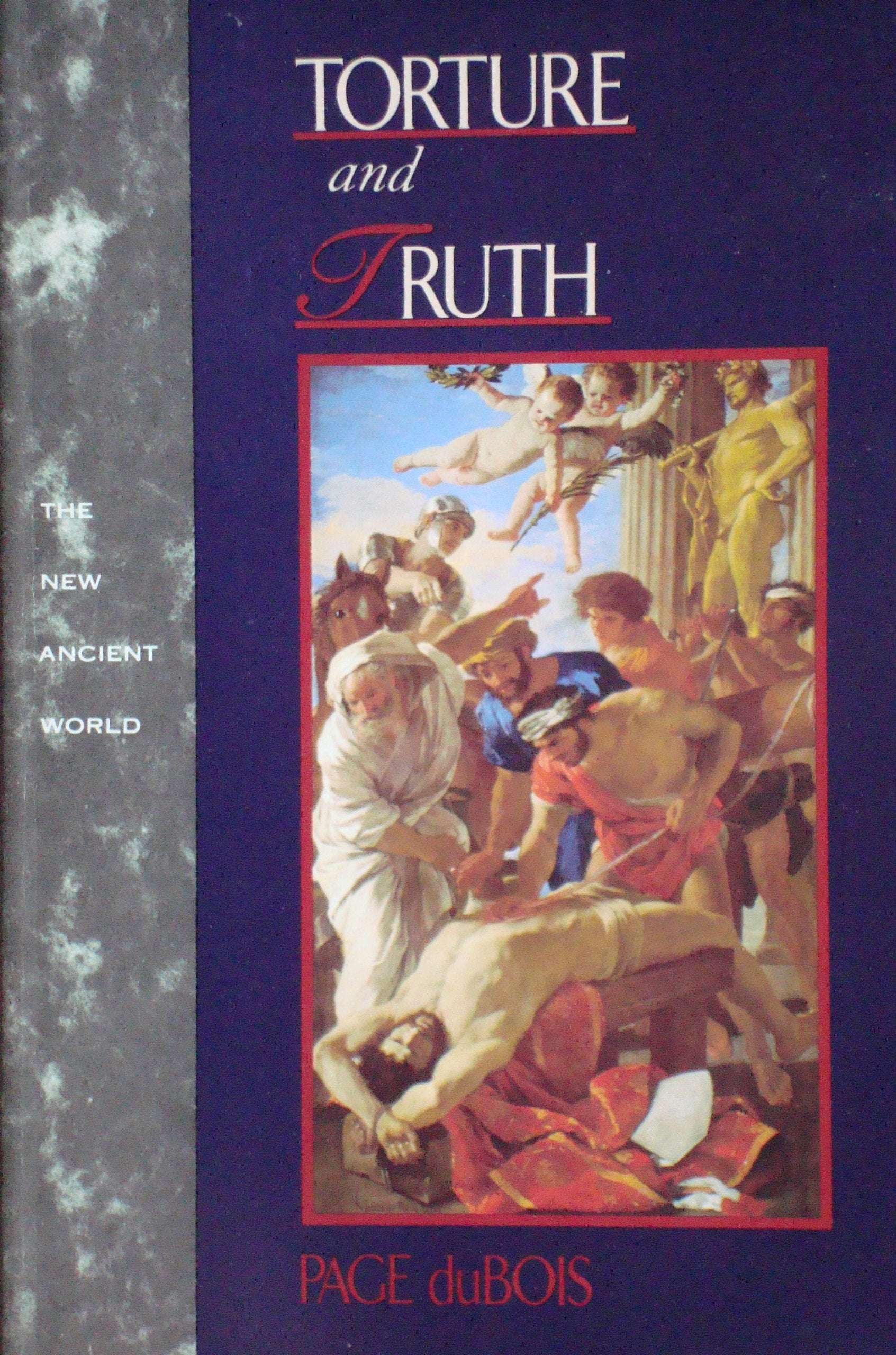 Torture and Truth (New Ancient World Leaders) General education
