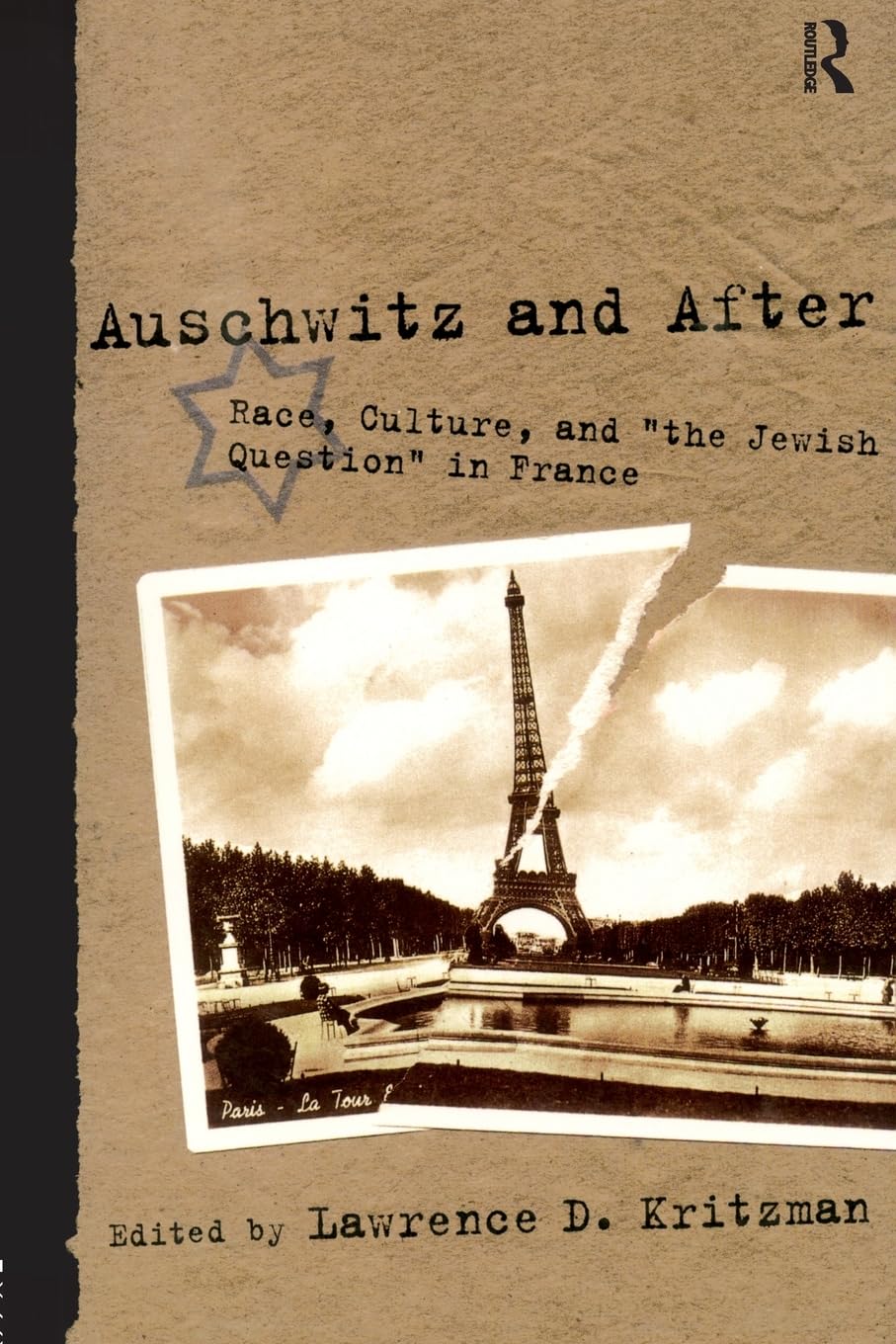 Auschwitz and After: Race, Culture, and "the Jewish Question " in France Religion & Esotericism