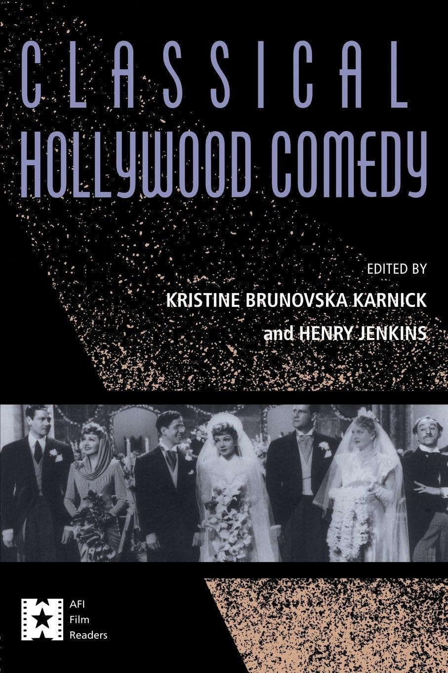 Classical Hollywood Comedy (Afi Film Readers) Media & Communication