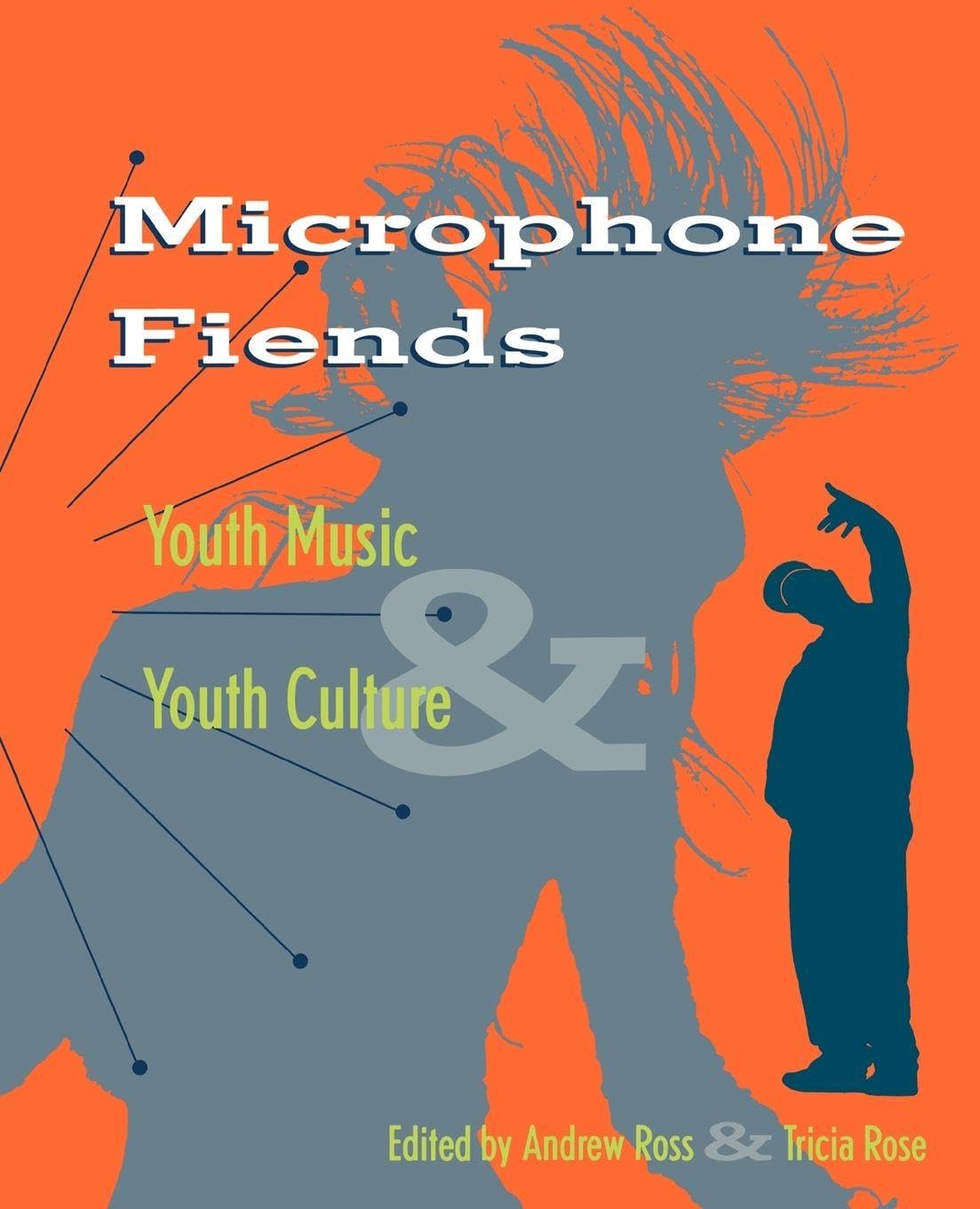 Microphone Fiends: Youth Music and Youth Culture Books