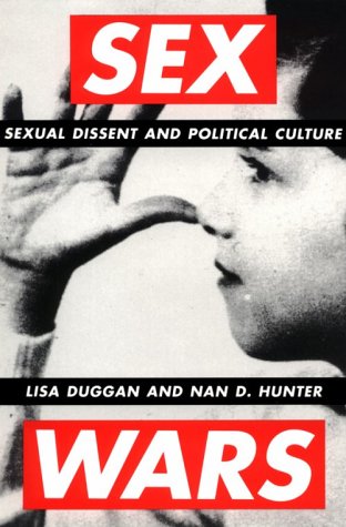 Sex Wars: Sexual Dissent and Political Culture Books