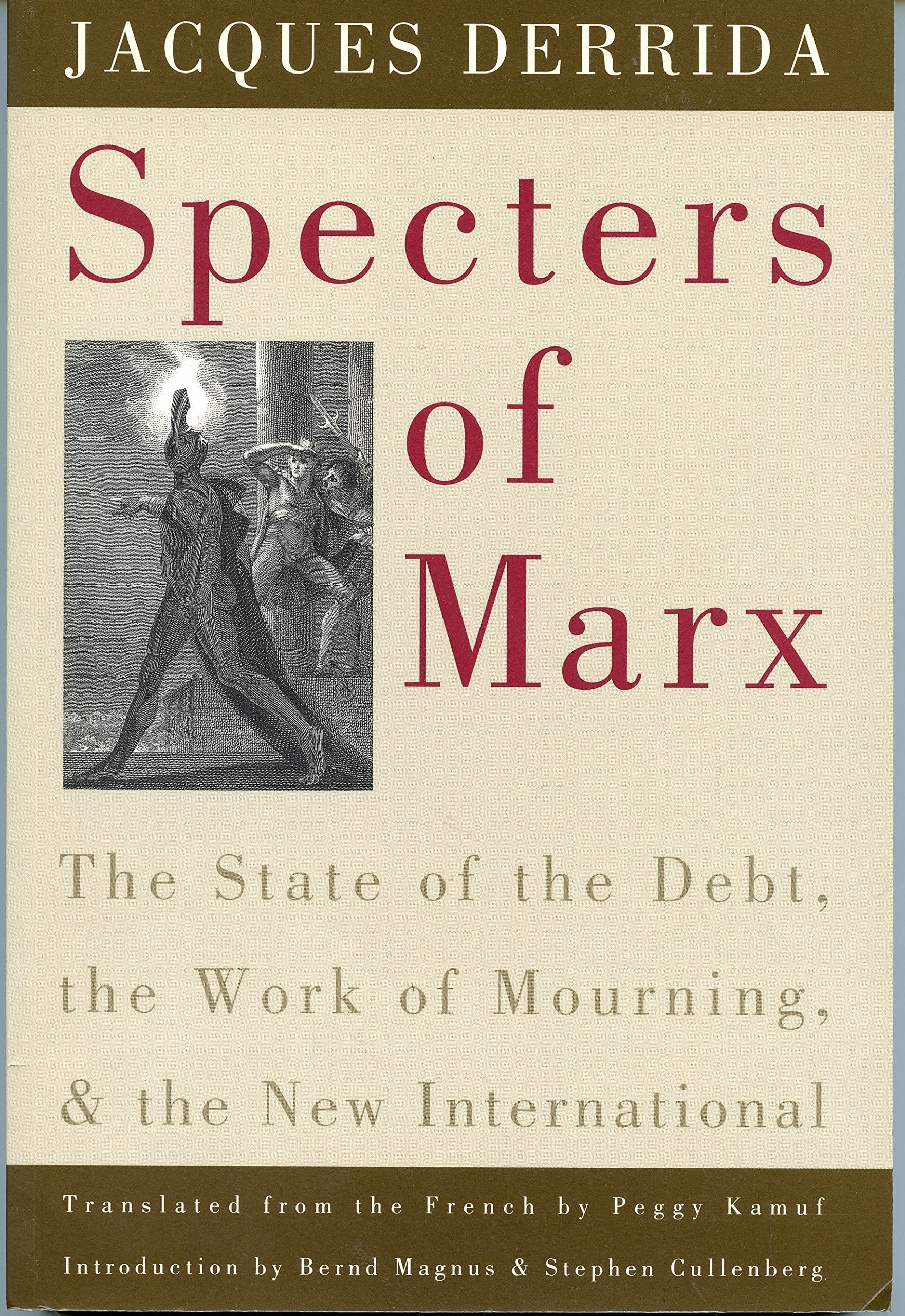 Specters of Marx: The State of the Debt, the Work of Mourning, and the New International Philosophy