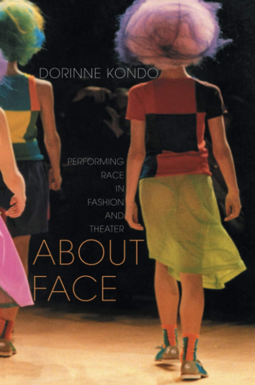About Face: Performing Race in Fashion and Theater book