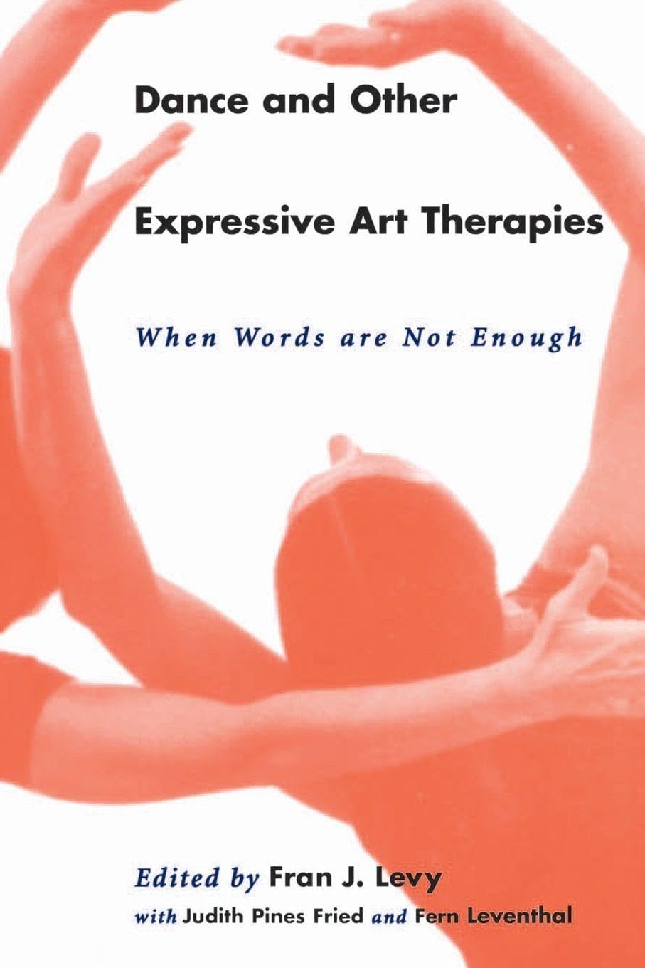 Dance and Other Expressive Art Therapies book