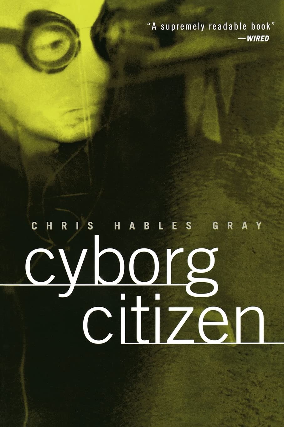 Cyborg Citizen: Politics in the Posthuman Age Media & Communication