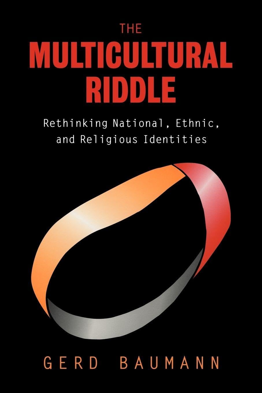 The Multicultural Riddle: Rethinking National, Ethnic and Religious Identities (Zones of Religion) Law