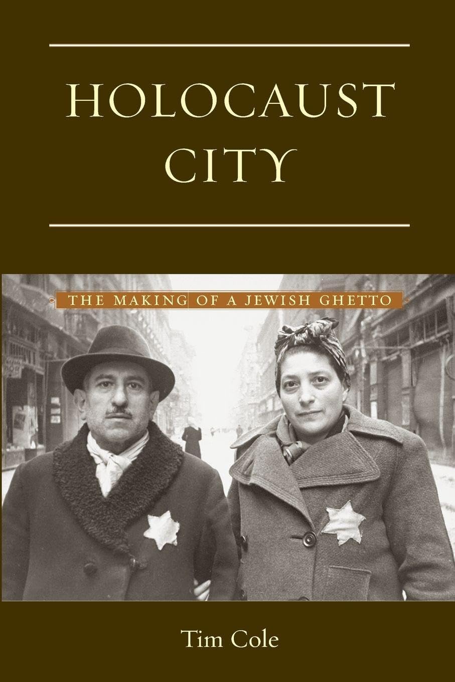 Holocaust City: The Making of a Jewish Ghetto Social Sciences