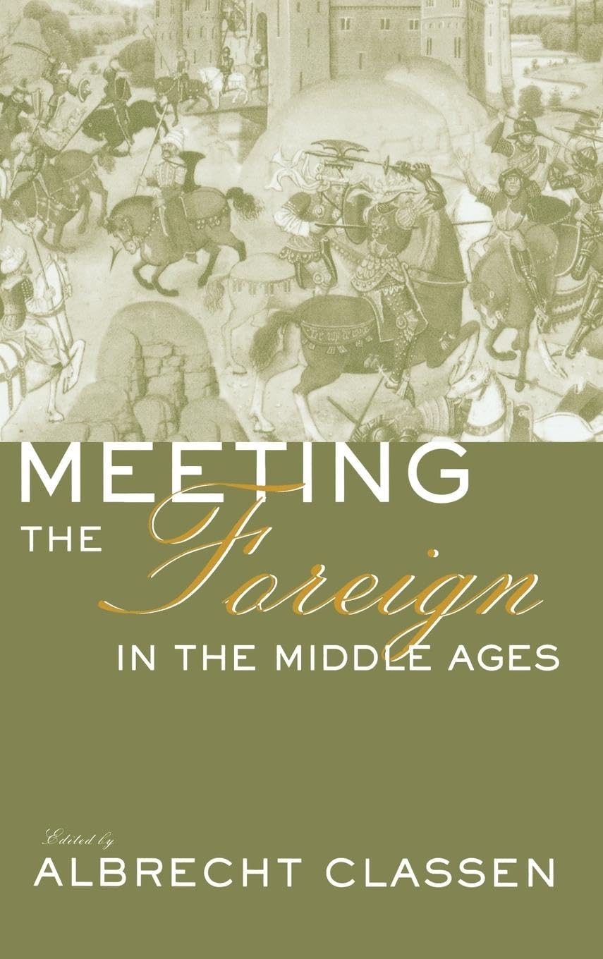 Meeting the Foreign in the Middle Ages General education