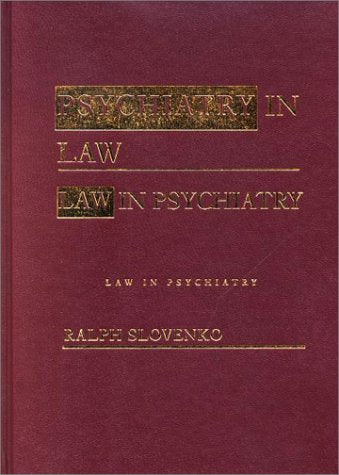 Psychiatry in Law/ Law in Psychiatry Medicine