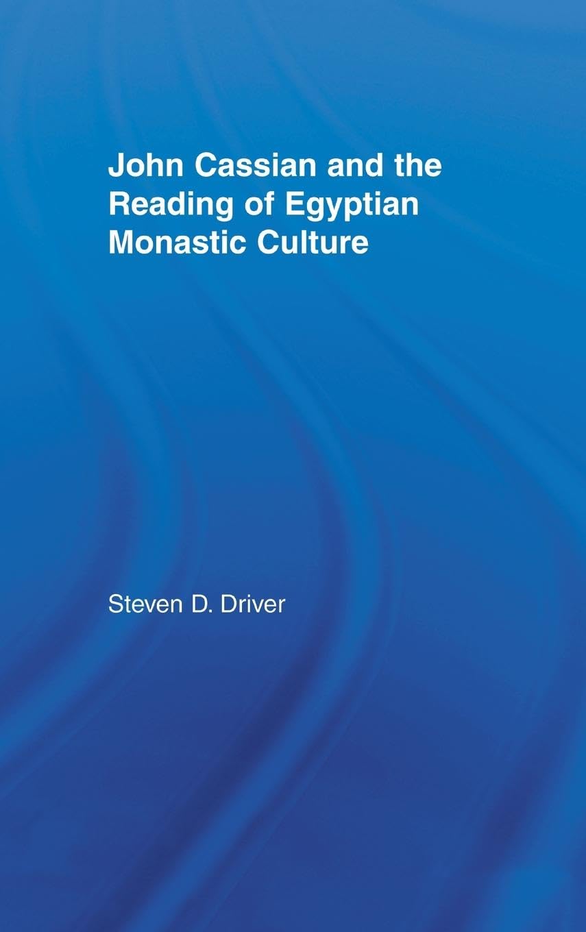 John Cassian and the Reading of Egyptian Monastic Culture Philosophy