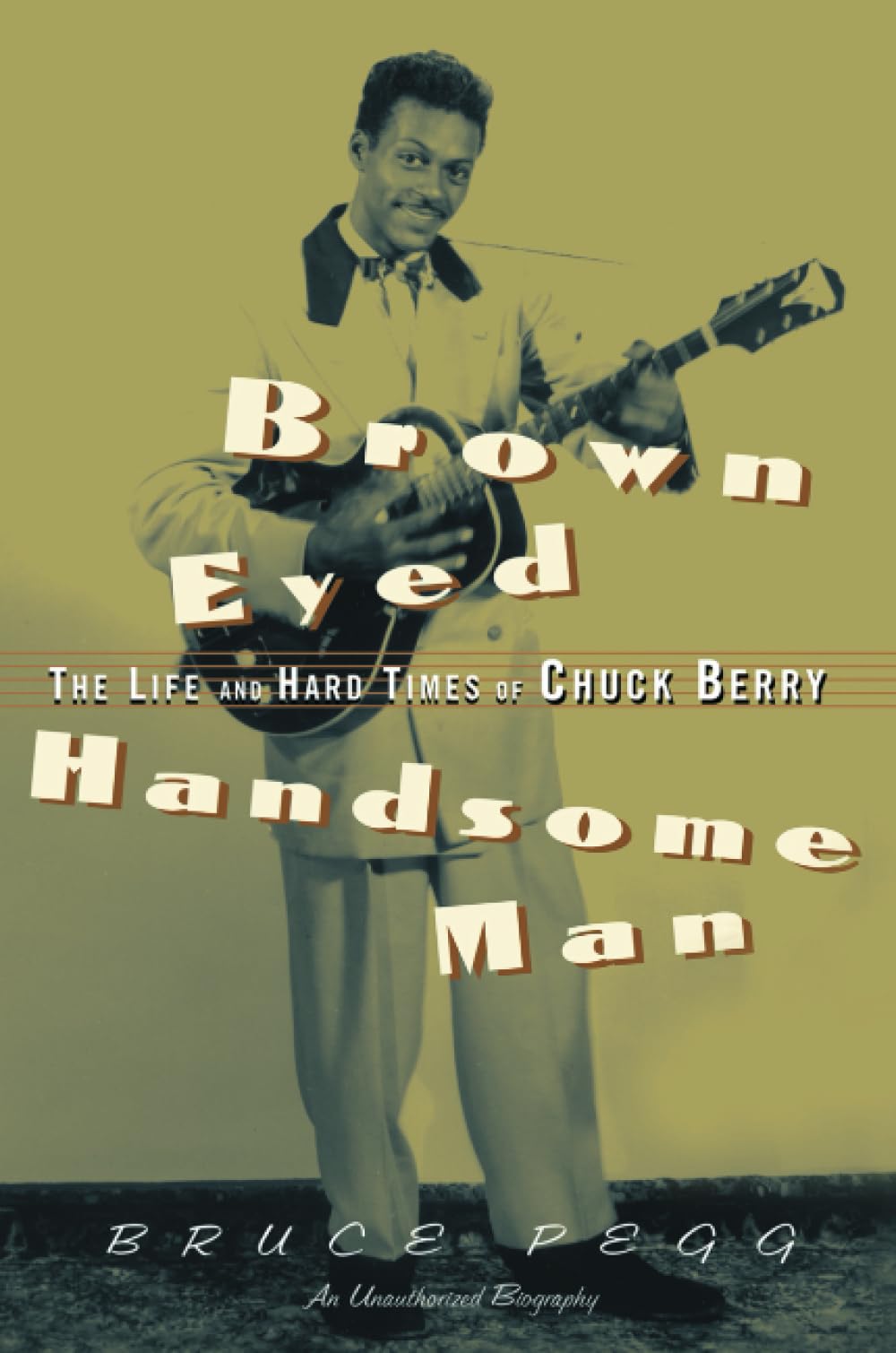 Brown Eyed Handsome Man: The Life and Hard Times of Chuck Berry Pop culture