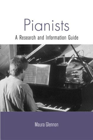 Pianists: A Research and Information Guide (Routledge Musical Bibliographies) Film, Art & Culture