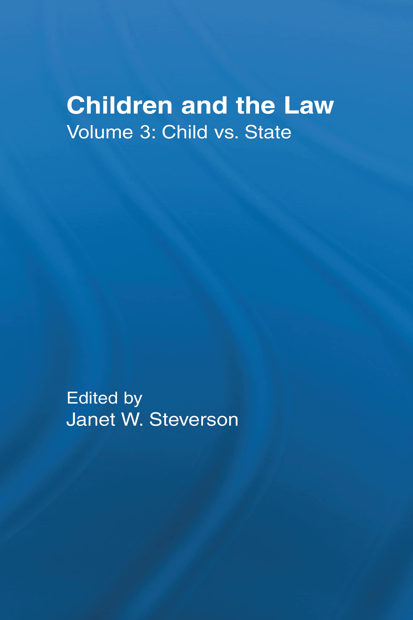 Child vs. State: Children and the Law (Controversies in Constitutionallaw, Band 3) Law