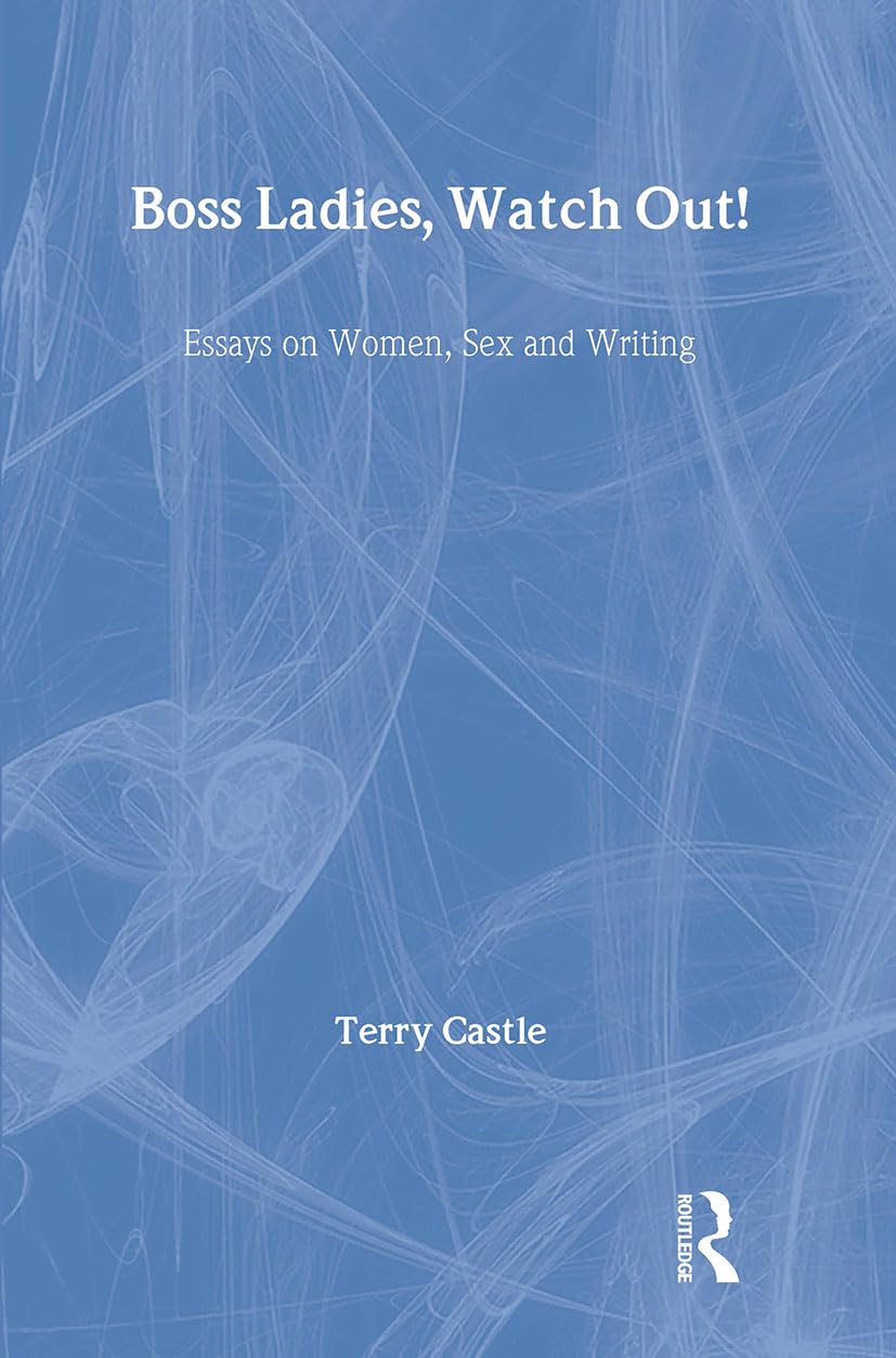 Boss Ladies, Watch Out: Essays on Women, Sex and Writing Books