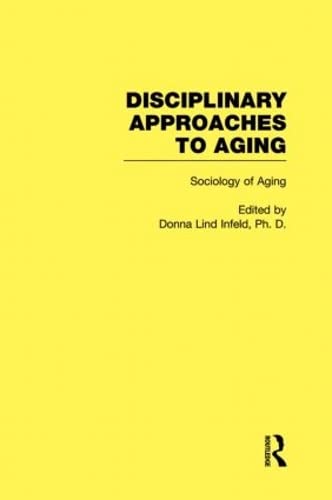 Sociology of Aging: Disciplinary Approaches to Aging Books